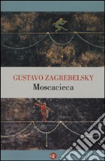 Moscacieca libro