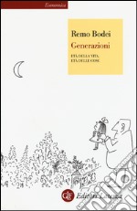 Generazioni. Età della vita, età delle cose libro