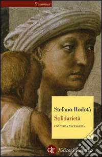 Solidarietà. Un'utopia necessaria