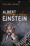 Albert Einstein. Il costruttore di universi libro di Barone Vincenzo