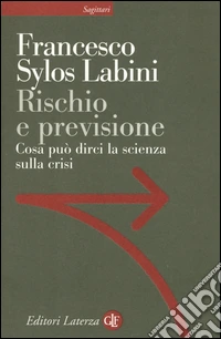 Rischio e previsione. Cosa può dirci la scienza sulla crisi