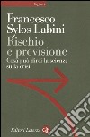 Rischio e previsione. Cosa può dirci la scienza sulla crisi libro