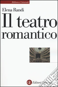 Il teatro romantico