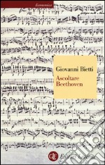 Ascoltare Beethoven libro