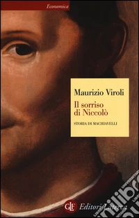 Il sorriso di Niccolò. Storia di Machiavelli libro