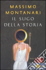 Il sugo della storia libro