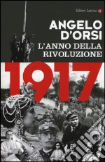 1917 L`anno della rivoluzione