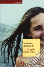 La famiglia adolescente libro