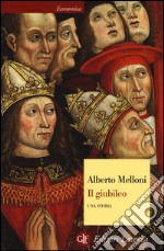 Il giubileo. Una storia libro