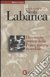 Dizionario storico della Prima guerra mondiale libro di Labanca N. (cur.)
