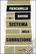 Il sistema della corruzione libro