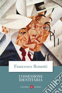 L'ossessione identitaria