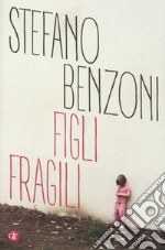 Figli fragili libro