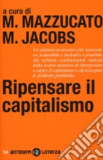 Ripensare il capitalismo libro