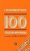 L'economia in tasca. 100 citazioni imperdibili libro