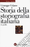 Storia della storiografia italiana. Un profilo libro