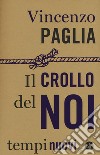 Il crollo del noi libro