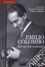 Emilio Colombo. L'ultimo dei costituenti libro