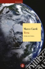 Terra. Storia di un'idea libro