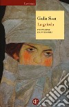 La gelosia. Una passione inconfessabile libro di Sissa Giulia