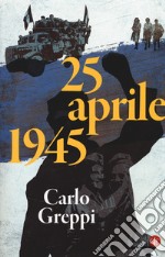 25 aprile 1945 libro