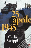 25 aprile 1945 libro