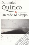 Succede ad Aleppo libro