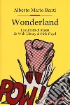 Wonderland. La cultura di massa da Walt Disney ai Pink Floyd libro di Banti Alberto Mario