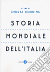 Storia mondiale dell'Italia libro di Giardina A. (cur.)