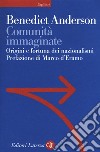 Comunità immaginate. Origini e diffusione dei nazionalismi libro di Anderson Benedict