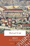 Delfi. Il centro del mondo antico libro