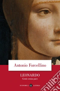 Leonardo. Genio senza pace
