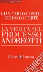 La verità sul processo Andreotti libro