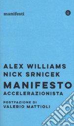 Manifesto accelerazionista libro