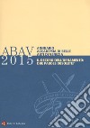 Annuario accademia di Belle arti di Venezia 2015. Il decoro dell'ornamento: due parole obsolete? libro