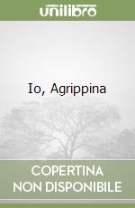 Io, Agrippina