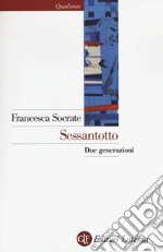 Sessantotto. Due generazioni