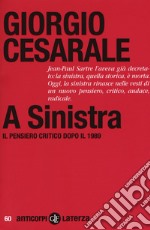 A sinistra. Il pensiero critico dopo il 1989