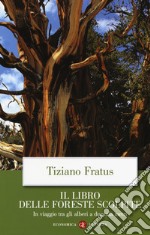 Il libro delle foreste scolpite. In viaggio tra gli alberi a duemila metri libro