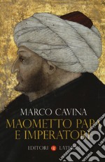 Maometto papa e imperatore libro