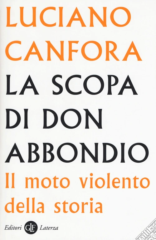 La scopa di don Abbondio. Il moto violento della storia