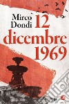 12 dicembre 1969 libro di Dondi Mirco