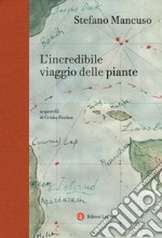 L'incredibile viaggio delle piante libro