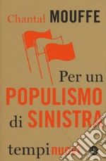 Per un populismo di sinistra libro