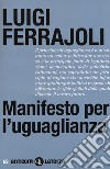 Manifesto per l'uguaglianza. Nuova ediz. libro