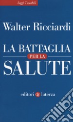 La battaglia per la salute libro