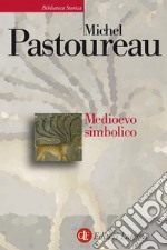 Medioevo simbolico libro