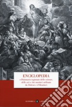 Enciclopedia o dizionario ragionato delle scienze, delle arti e dei mestieri ordinato da Diderot e D'Alembert libro