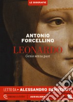 Leonardo. Genio senza pace letto da Alessandro Benvenuti. Audiolibro. CD Audio formato MP3