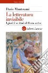 La letteratura invisibile. I giuristi scrittori di Roma antica libro